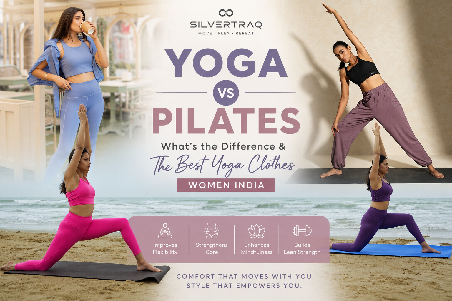 Yoga vs Pilates: What's the Difference & The Best Yoga Clothes Women India